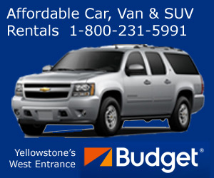 Budget Rentals of Yellowstone - 2 Great Locations near Yellowstone's west entrance (5 blocks into town from the west gate, or at the West Yellowstone Airport). We are Yellowstone's source for cars, SUV's & 7-person Vans. We'll meet or beat any independent rate.